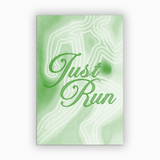 green-1 Just Run Poster - Running Wall Art on semi-gloss paper