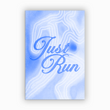 blue-1 Just Run Poster - Running Wall Art on semi-gloss paper