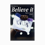 You have to Believe